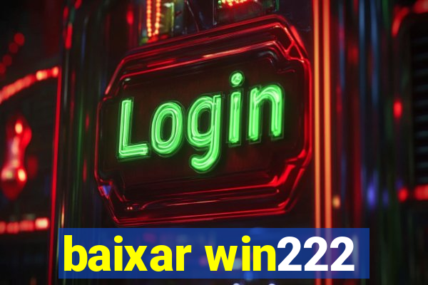 baixar win222